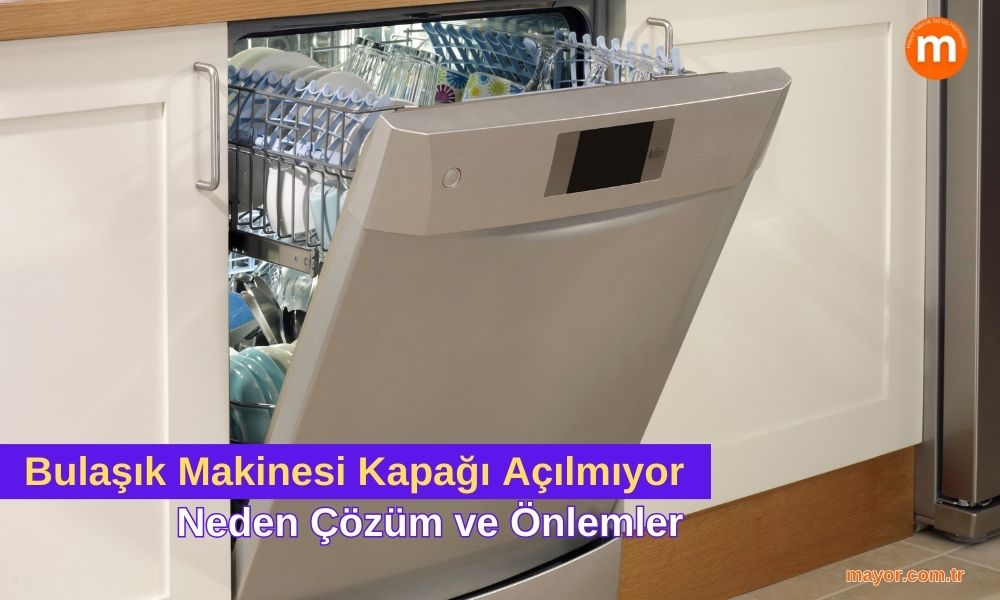 Maytag Bulaşık Makinesi Kapağı Açılmıyor