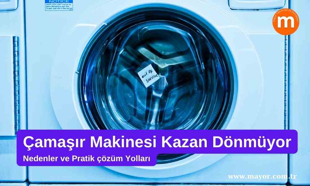 Maytag Çamaşır Makinesi Kazan Dönmüyor
